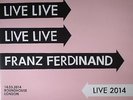 FRANZ FERDINAND - Live 2014: 14.03.2014 Roundhouse London - 2xLP