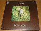 ANNE BRIGGS The Time Has Come LP CBS 1971 UK origin  SANDY DENNY-BRIDGET ST JOHN