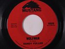 RANDY FULLER: Wolfman / It's Love Come What May 45 rare Oldies