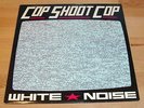 COP SHOOT COP White Noise LP Vinyl Unsane FOETUS 1991 Original Pressing