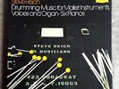 Steve Reich ?– Drumming / Music For Mallet Instruments, Voices And Organ / Six