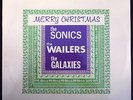 MERRY CHRISTMAS WITH THE SONICS-THE WAILERS AND THE GALAXIES LP SEALED ETIQUETTE