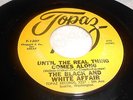 The Black and White Affair TOPAZ Sweet soul lady until the real thing comes alon