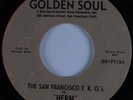 Funk/Sweet Soul 45 THE SAN FRANCISCO T.K.O.'S Herm GOLDEN SOUL HEAR