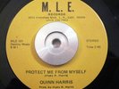 Soul/Funk 45 Quinn Harris Protect Me From Myself on M.L.E. NM ORIG LA, CA