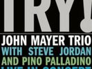 JOHN MAYER - JOHN MAYER TRIO LIVE NEW VINYL