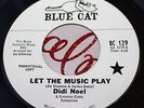 VG++ 45 Northern Soul Didi Noel Let the Music Play PROMO Blue Cat