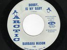 HOT NORTHERN SOUL FROM PHILLY-BARBARA MASON-ARCTIC 120-BOBBY IS MY BABY/I NEED L