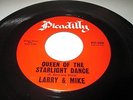 LARRY & MIKE Queen of the Starlight Dance 45 7