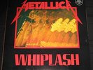 METALLICA Whiplash 12