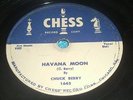 CHUCK BERRY on CHESS 1645 Havana Moon/You Can't Catch Me / original ROCK N ROLL