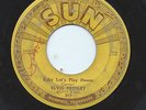 RARE ELVIS PRESLEY 56TPM '55 SUN BABY,LET'S PLAY HOUSE G- CONDITION