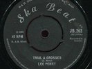 Lee Perry - Trial And Crosses / John Tom UK orig Ska Beat 7