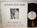 Sunnyland Slim/Rare Chicago Blues Vinyl LP/Signed/Airway/Be Careful How You Vote