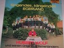 HUBERT WOLF - SINGENDES KLINGENDES EGERLAND - LP - 1965 - LUXOR-GOLD - 41029