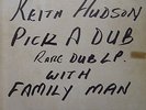 DUB LP / KEITH HUDSON & FAMILY MAN / PICK A DUB