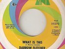 DARROW FLETCHER What Is This UNI CHICAGO NORTHERN SOUL 45