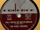 ''the everly brothers'' (78 rpm 10'') ''all i have to do is dream''