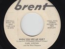 R&B Soul 45 - Carl Lester - When You See Me Hurt - Brent - VG+ mp3