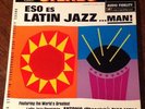 Eso Es Latin Jazz...Man Featuring Antonio Diaz Mena LP, 1963 Audio Fidelity DG