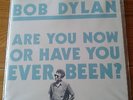 Bob Dylan - Are you now or have you ever been?    LP