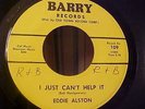 Eddie Alston -I Just Can't Help It - (R&B ROCKER-ORIGINAL) - Barry 109 -EX AUDIO