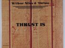 WILBUR NILES & THRUST Thrust Is NRG LP SEALED