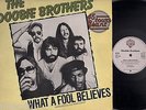 DOOBIE BROTHERS what a fool believes / long train running FRENCH DISCO 12