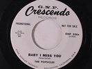 POPSICLES: Baby I Miss You / I Don't Want To Be Your Baby Anymore 45 (dj, xol)