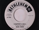 MANN DRAKE: Vampire's Ball / Monster Movie 45 (dj) rare Oldies