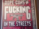 Dope Guns N Fucking in Streets Volume 13 3x7 