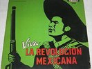 THE MEXICAN REVOLUTION Viva La Revolucion Mexicana lp El Zarape Tejano Tex-Mex