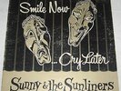 SUNNY & THE SUNLINERS Smile Now, Cry Later lp Chicano TX Soul KEY-LOC 3001 RARE