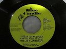Rare Modern Soul WILLIE & ANTHONY Sugar Sugar Sugar US Blue Candle 1509