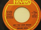 GARLAND GREEN-AIN'T THAT GOOD ENOUGH /LOVE NOW PAY LATER-NORTHERN 45 on Revue  S