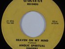 Black Gospel 45 ANGELIC SPIRITUAL SINGERS Heaven on My Mind CARAVAN HEAR