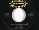 Northern Soul 45 DEE & JOE Who Is It Gonna Be/I Found A Love on Jubilee VG++