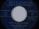 Black Gospel 45 GOD'S GOSPEL AIRES While He May Be Found PALLADIUM HEAR