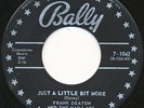 FRANK DEATON & THE MAD LADS on Bally -JUST A LITTLE BIT MORE- rockabilly 45 HEAR