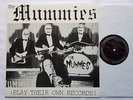 The MUMMIES Play their own records USA Orig LP ESTRUS (1992) garage punk NMINT