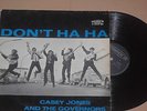 CASEY JONES AND THE GOVERNORS -Don't Ha Ha- LP