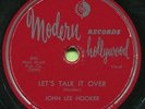 JOHN LEE HOOKER (Let's Talk It Over / I Tried)    R&B - SOUL 78  RPM  RECORD