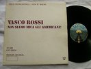 VASCO ROSSI LP NON SIAMO MICA GLI AMERICANI PROMO LOTUS LOP 12804