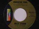 BILLY STORM: Educated Fool / I Can't Help It 45 rare Soul
