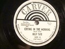 CARVER  1400- PROMO-BILLY TATE-CRYING IN THE MORNING / OOH OOH BABY -E