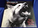 Rare WLP Heavy Metal LP : Damien   Every Dog Has It's Day   Select 21622 Promo
