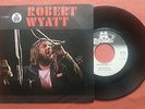 ROBERT WYATT-I'M A BELIVER RARE YUGOSLAVIAN  7'' PS UNIQUE COVER EX SOFT MACHINE