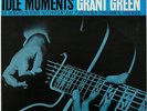 Grant Green Idle Moments on Blue Note Japan King GXF-3178