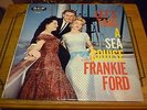 FRANKIE FORD...LET'S TAKE A SEA CRUISE...1st Press