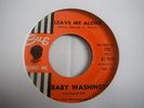 BABY WASHINGTON - LEAVE ME ALONE - SUE
